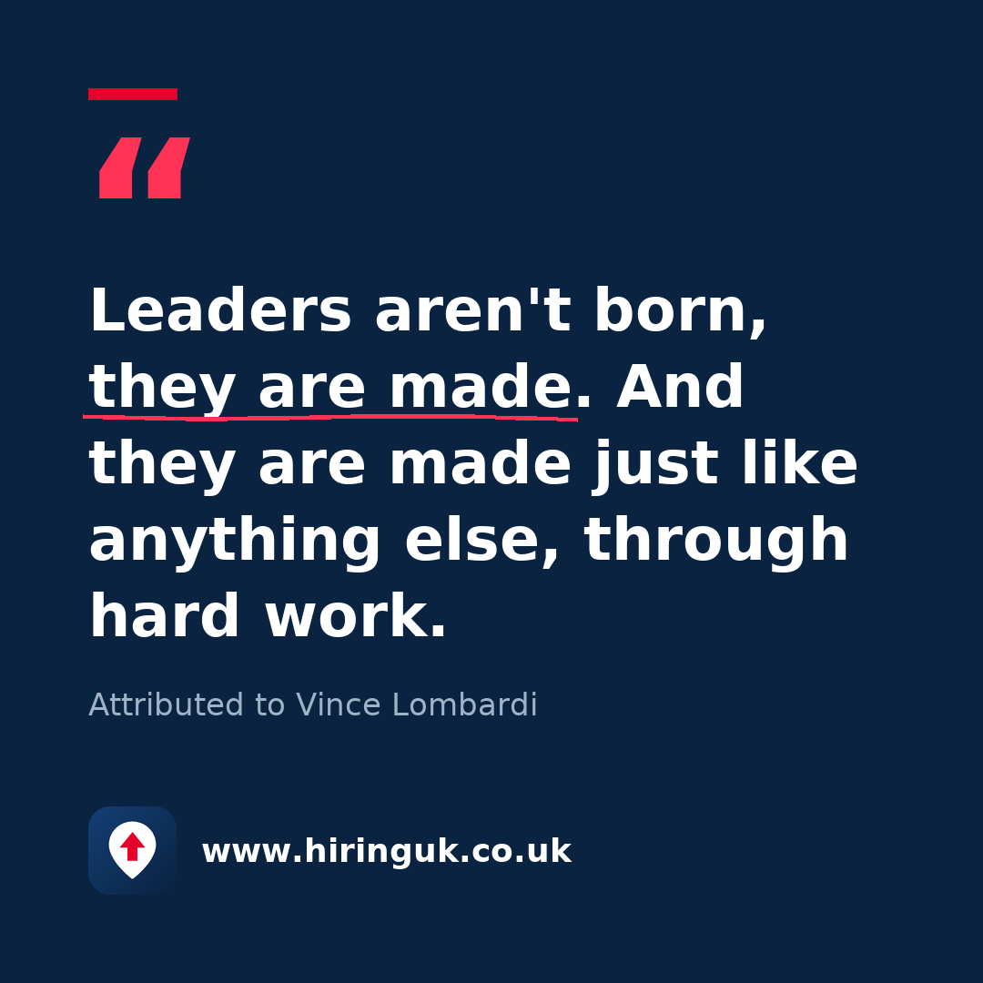 Quote card: Leaders aren't born, they are made. And they are made just like anything else, through hard work.