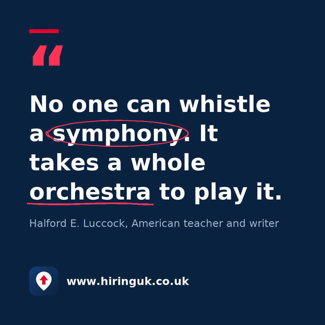 Quote card: No one can whistle a symphony. It takes a whole orchestra to play it.