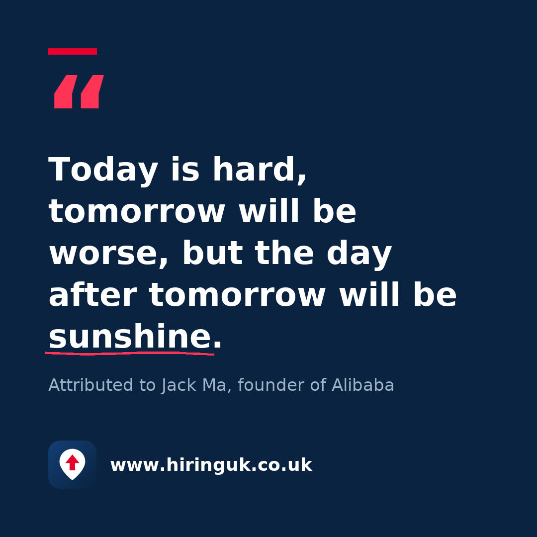 Quote card: Today is hard, tomorrow will be worse, but the day after tomorrow will be sunshine.