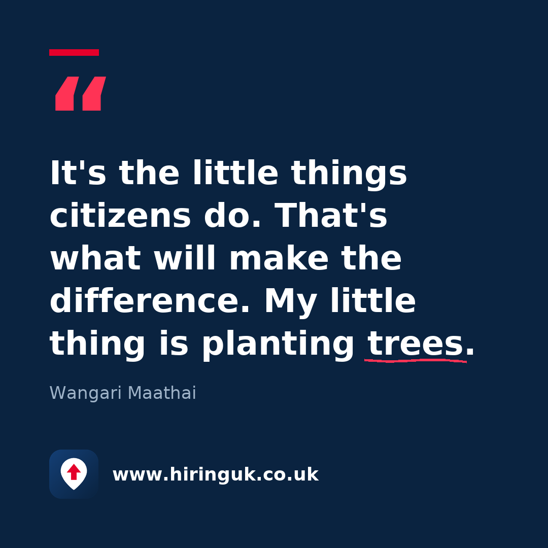 Quote card: It's the little things citizens do. That's what will make the difference. My little thing is planting trees.