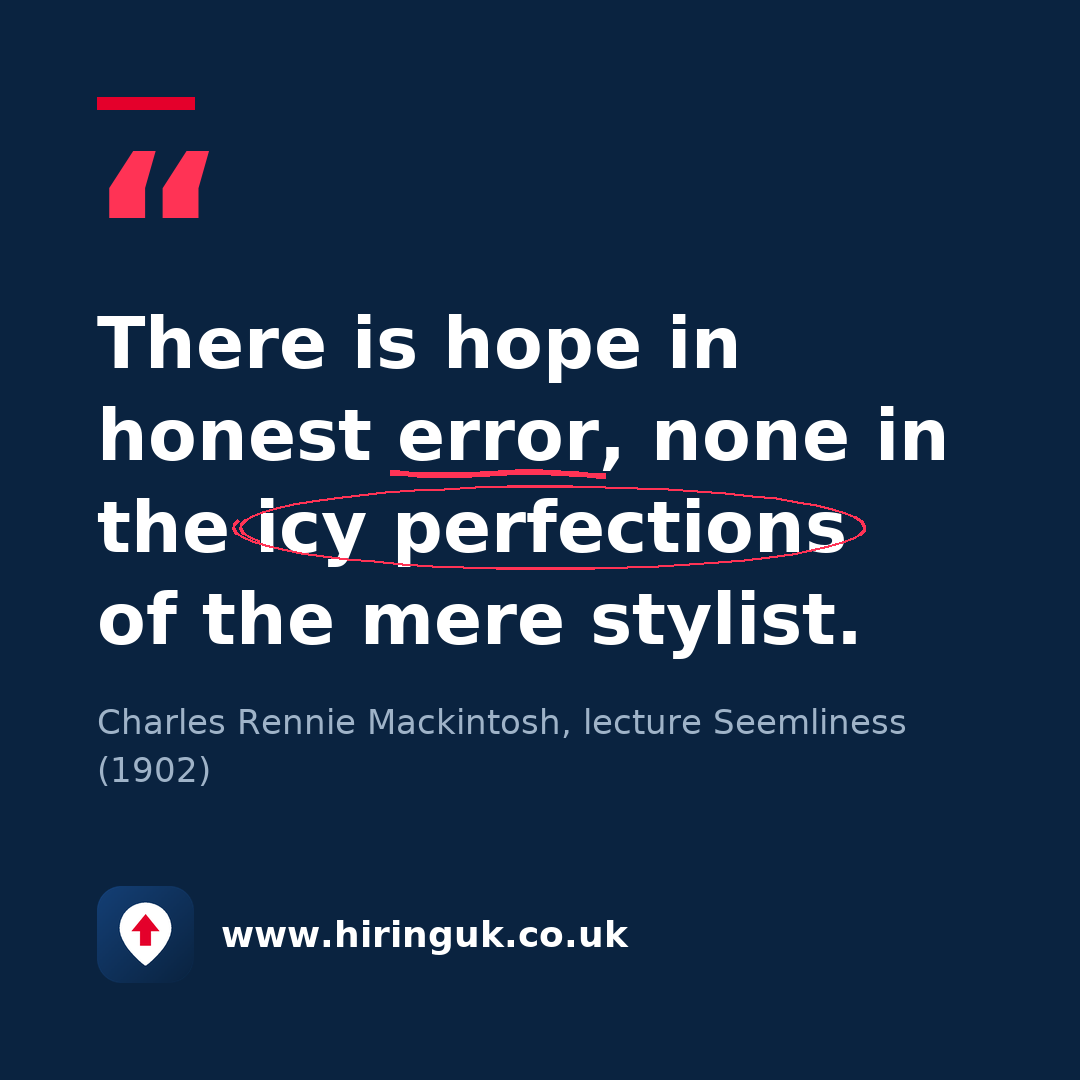 Quote card: There is hope in honest error, none in the icy perfections of the mere stylist.