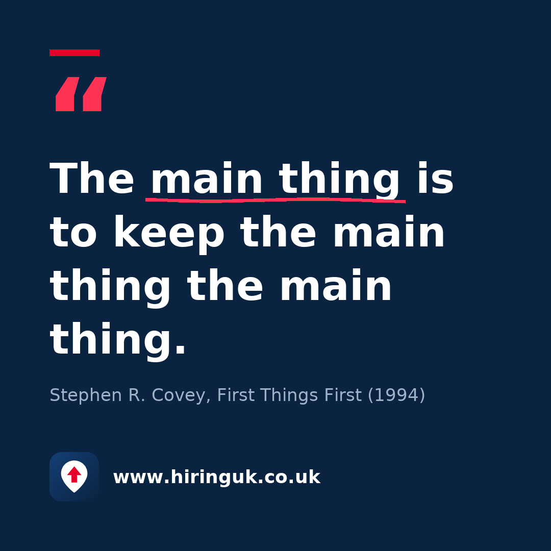 Quote card: The main thing is to keep the main thing the main thing.