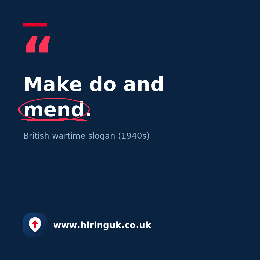 Quote card: Make do and mend.