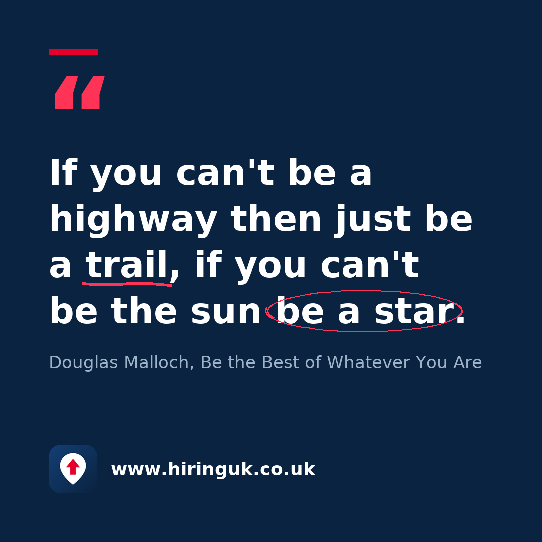 Quote card: If you can't be a highway then just be a trail, if you can't be the sun be a star.
