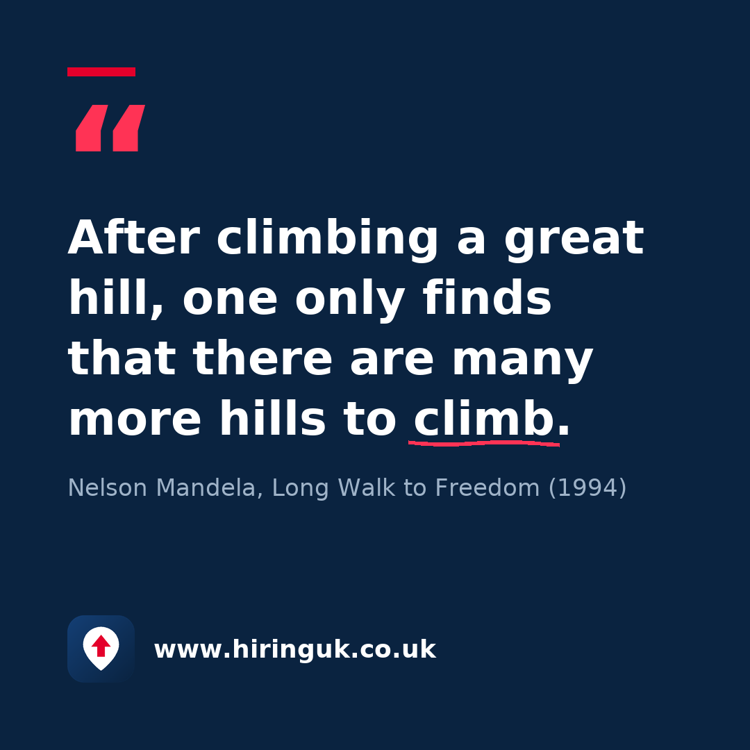 Quote card: After climbing a great hill, one only finds that there are many more hills to climb.