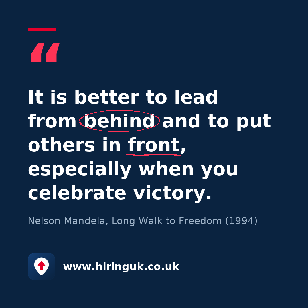Quote card: It is better to lead from behind and to put others in front, especially when you celebrate victory.