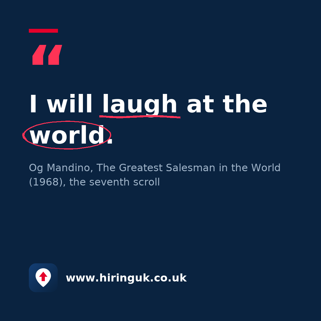 Quote card: I will laugh at the world.