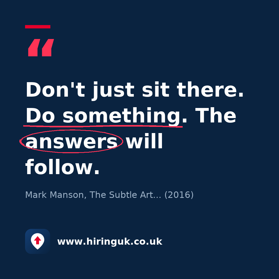Quote card: Don't just sit there. Do something. The answers will follow.