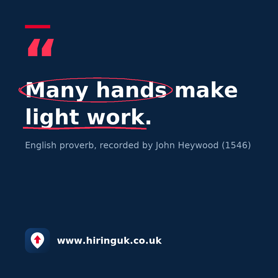 Quote card: Many hands make light work.