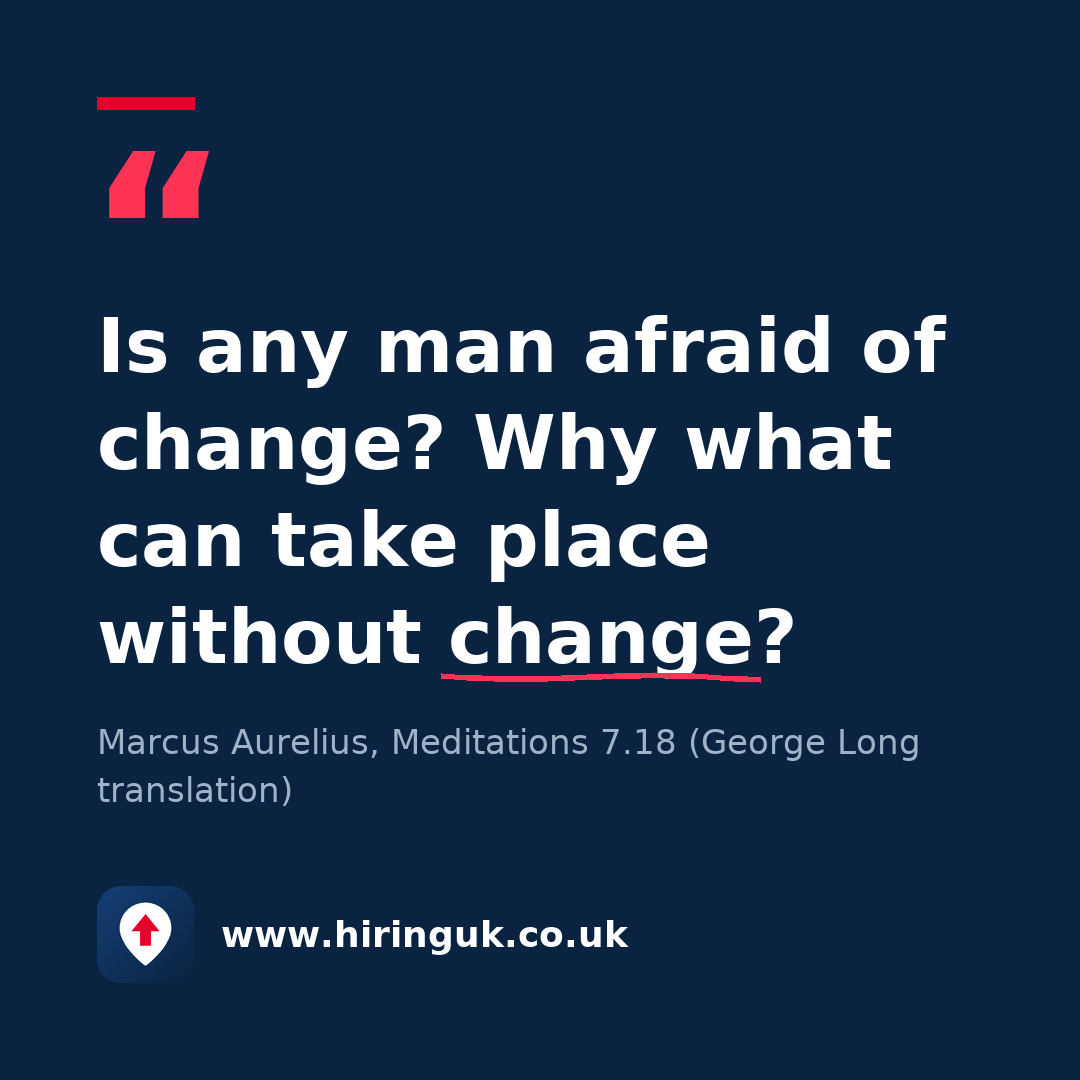 Quote card: Is any man afraid of change? Why what can take place without change?