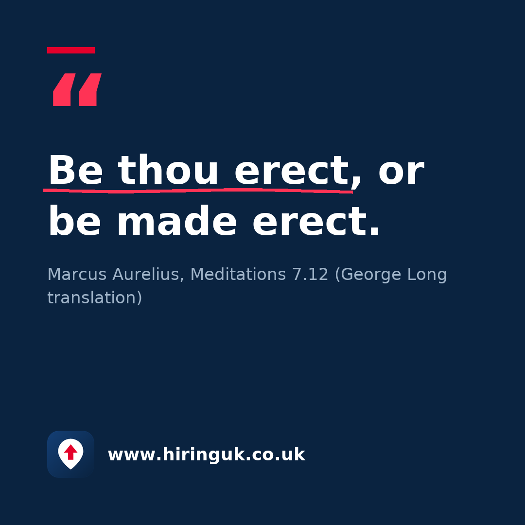 Quote card: Be thou erect, or be made erect.