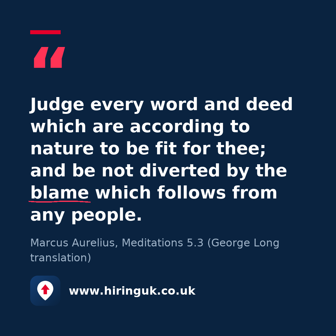 Quote card: Judge every word and deed which are according to nature to be fit for thee; and be not diverted by the blame which follows from any people.