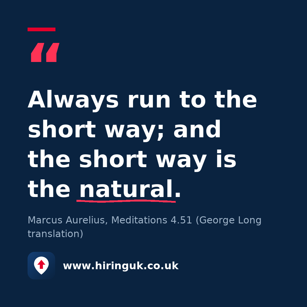 Quote card: Always run to the short way; and the short way is the natural.
