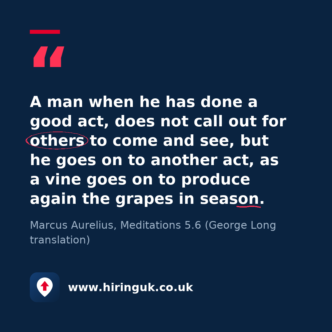 Quote card: A man when he has done a good act, does not call out for others to come and see, but he goes on to another act, as a vine goes on to produce again the grapes in season.