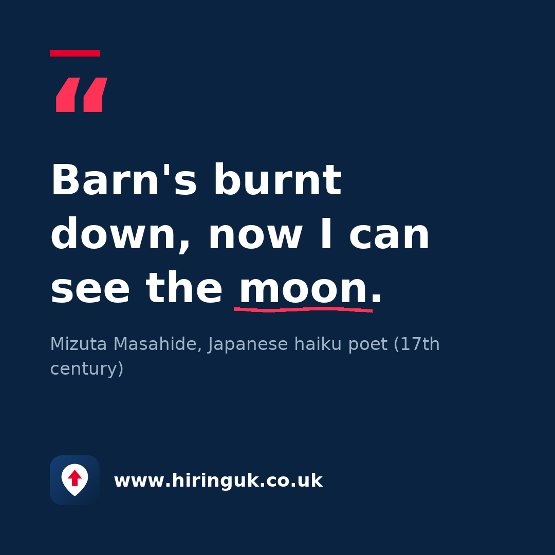 Quote card: Barn's burnt down, now I can see the moon.