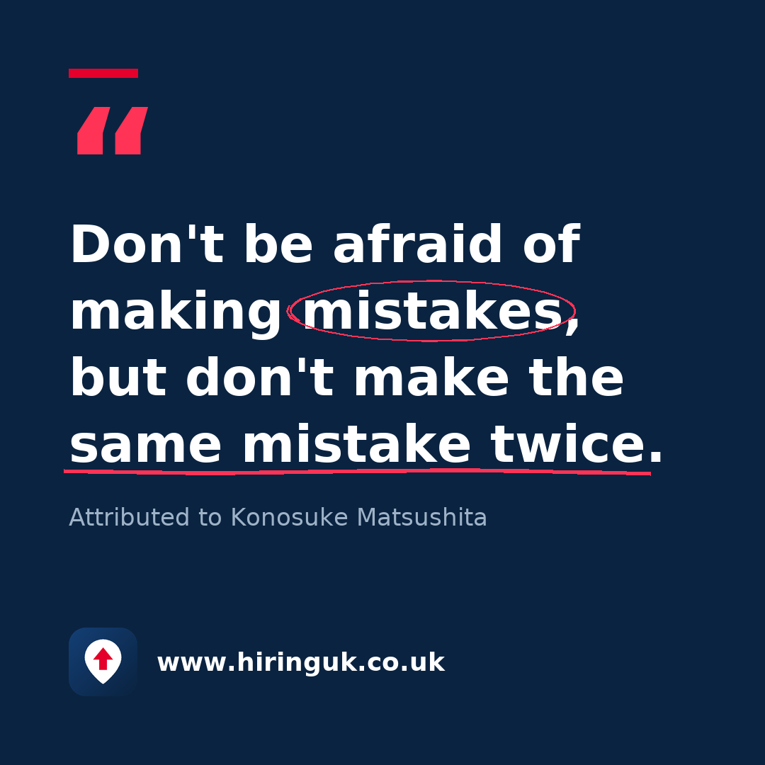 Quote card: Don't be afraid of making mistakes, but don't make the same mistake twice.