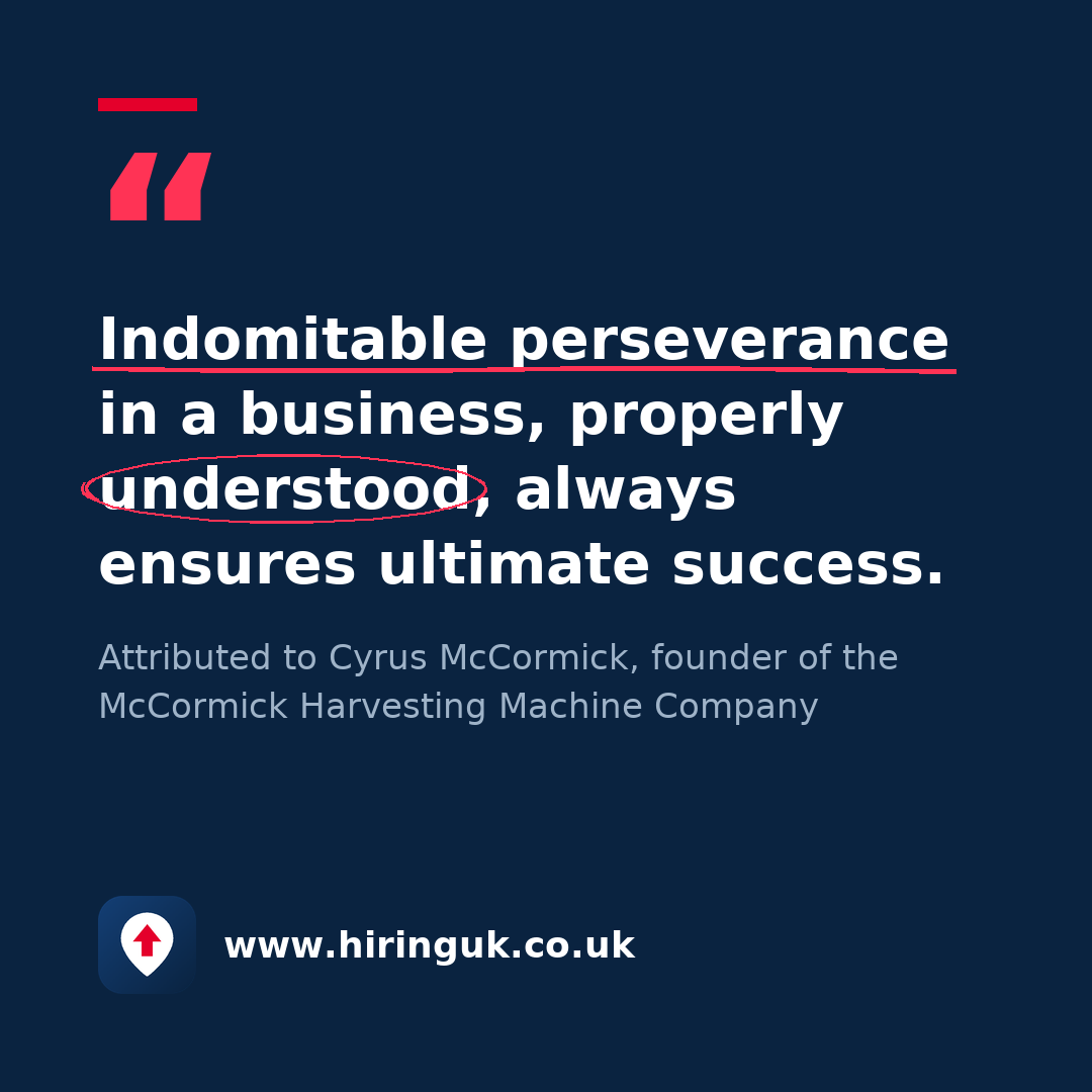 Quote card: Indomitable perseverance in a business, properly understood, always ensures ultimate success.