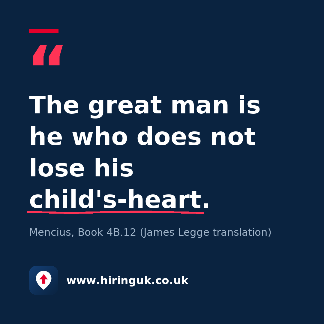 Quote card: The great man is he who does not lose his child's-heart.
