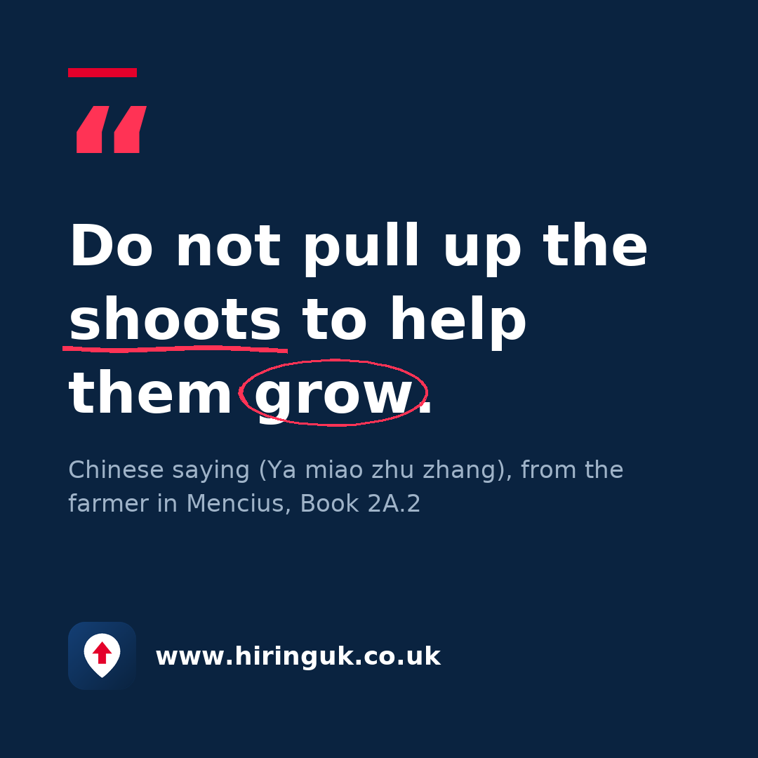 Quote card: Do not pull up the shoots to help them grow.