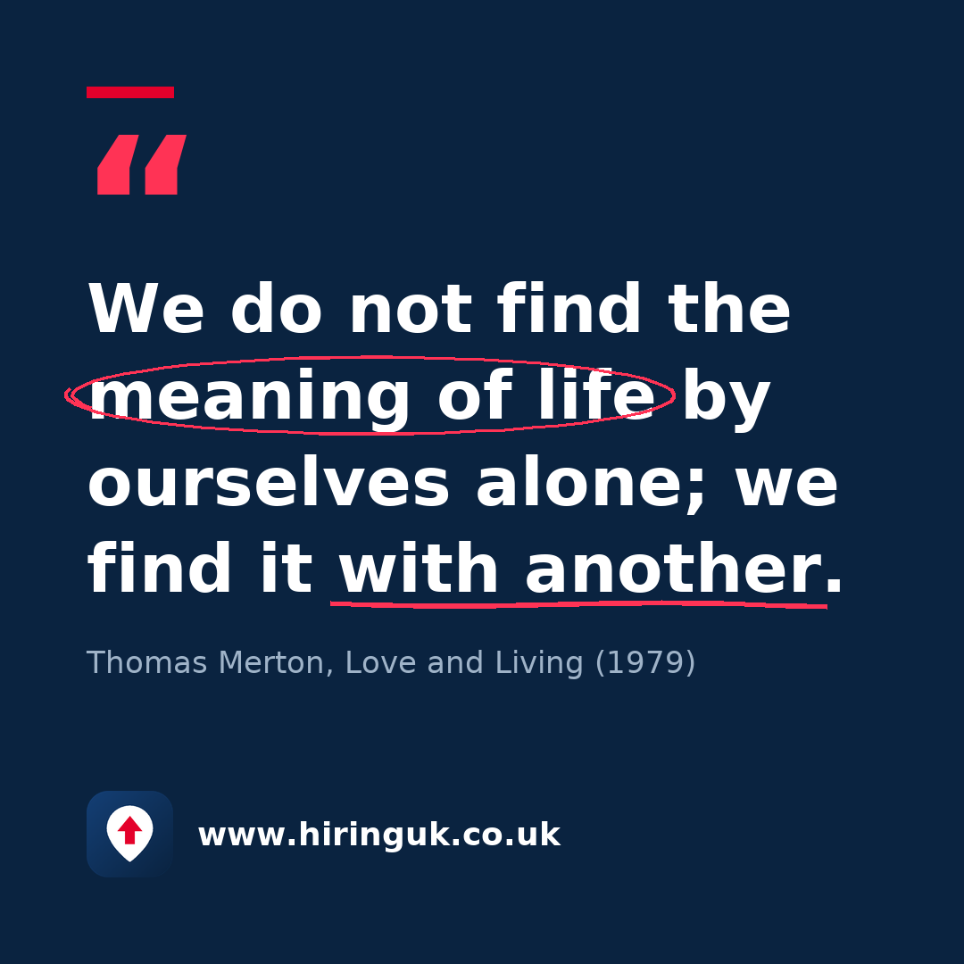 Quote card: We do not find the meaning of life by ourselves alone; we find it with another.