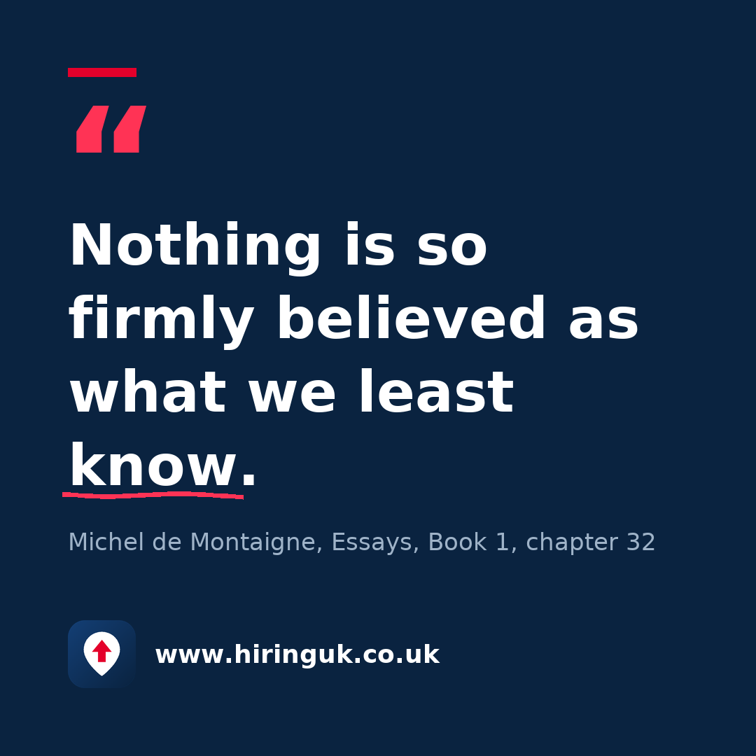 Quote card: Nothing is so firmly believed as what we least know.