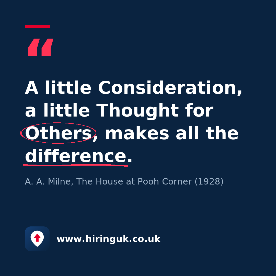 Quote card: A little Consideration, a little Thought for Others, makes all the difference.