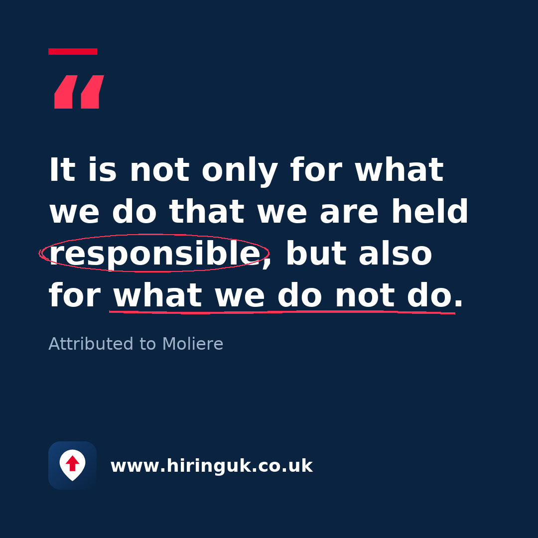 Quote card: It is not only for what we do that we are held responsible, but also for what we do not do.