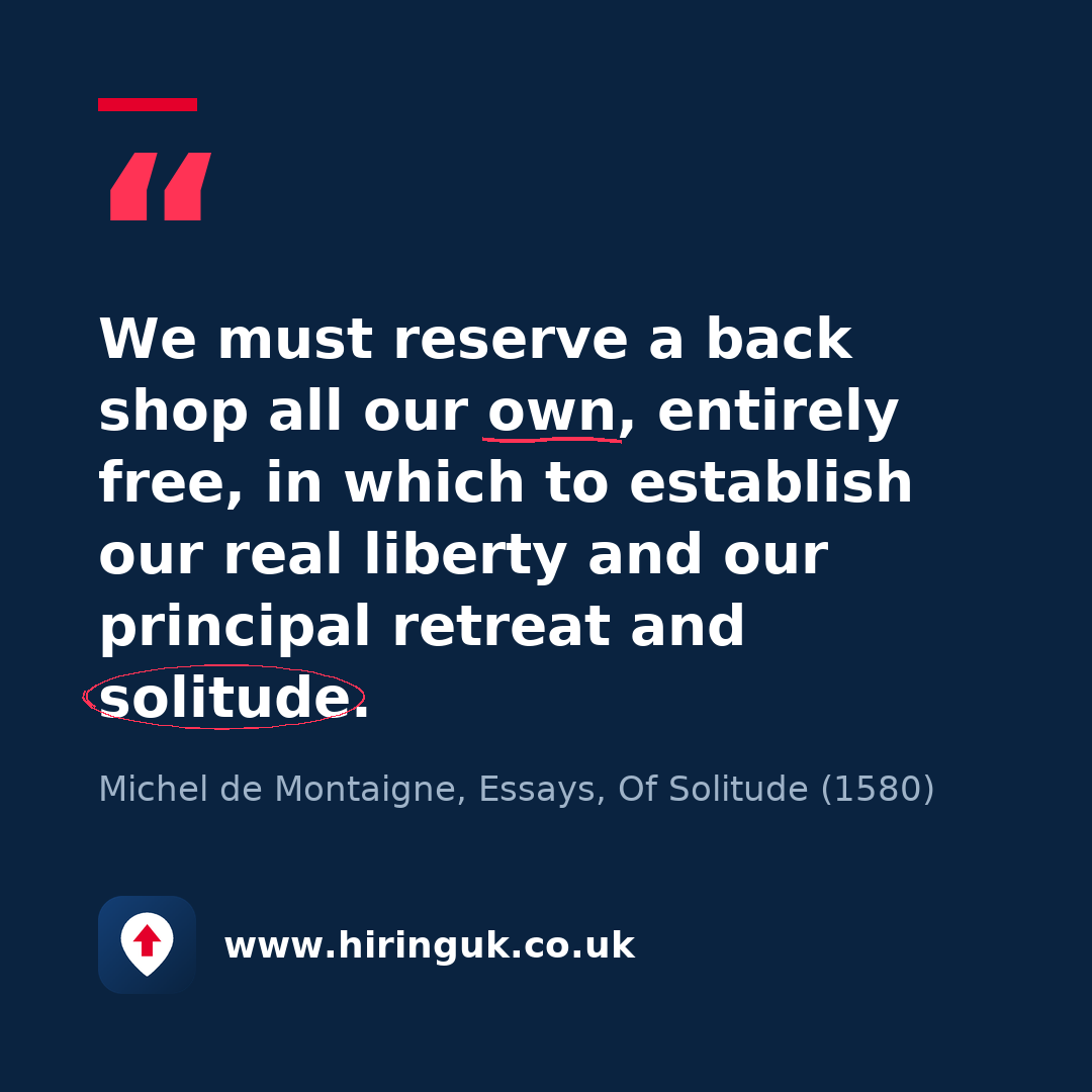 Quote card: We must reserve a back shop all our own, entirely free, in which to establish our real liberty and our principal retreat and solitude.