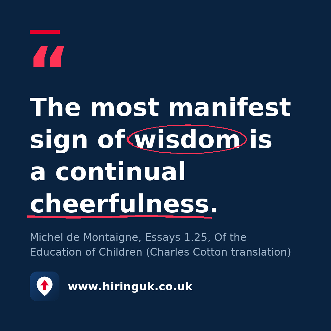 Quote card: The most manifest sign of wisdom is a continual cheerfulness.