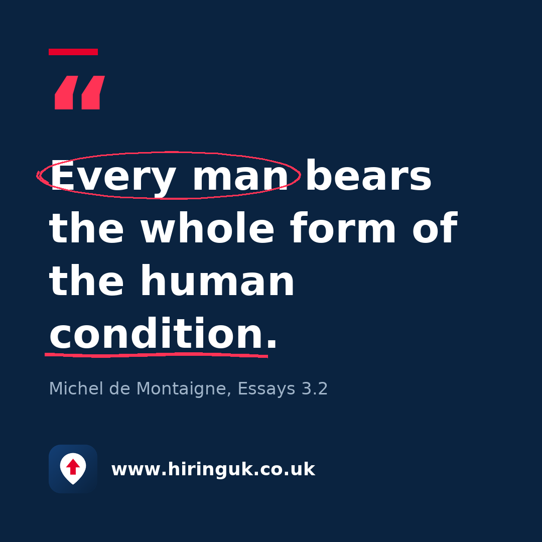 Quote card: Every man bears the whole form of the human condition.