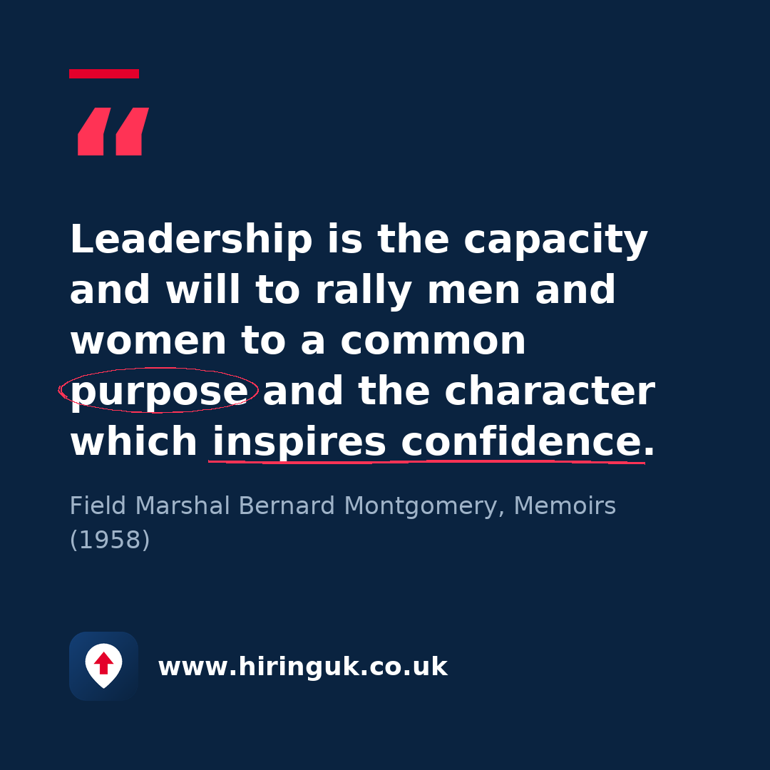 Quote card: Leadership is the capacity and will to rally men and women to a common purpose and the character which inspires confidence.