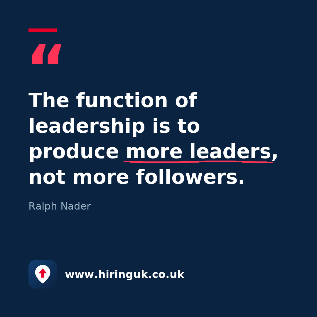 Quote card: The function of leadership is to produce more leaders, not more followers.