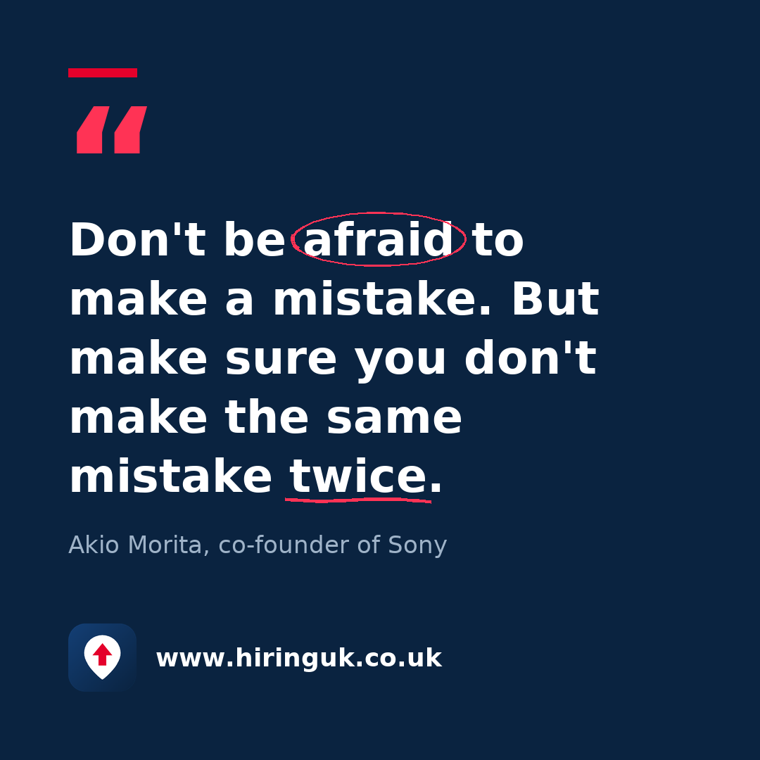 Quote card: Don't be afraid to make a mistake. But make sure you don't make the same mistake twice.