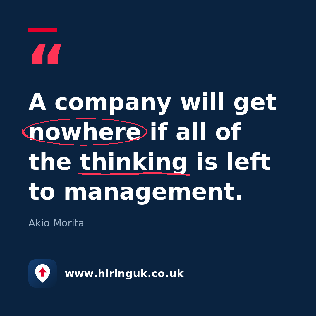 Quote card: A company will get nowhere if all of the thinking is left to management.