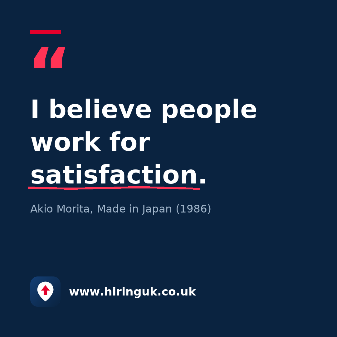 Quote card: I believe people work for satisfaction.