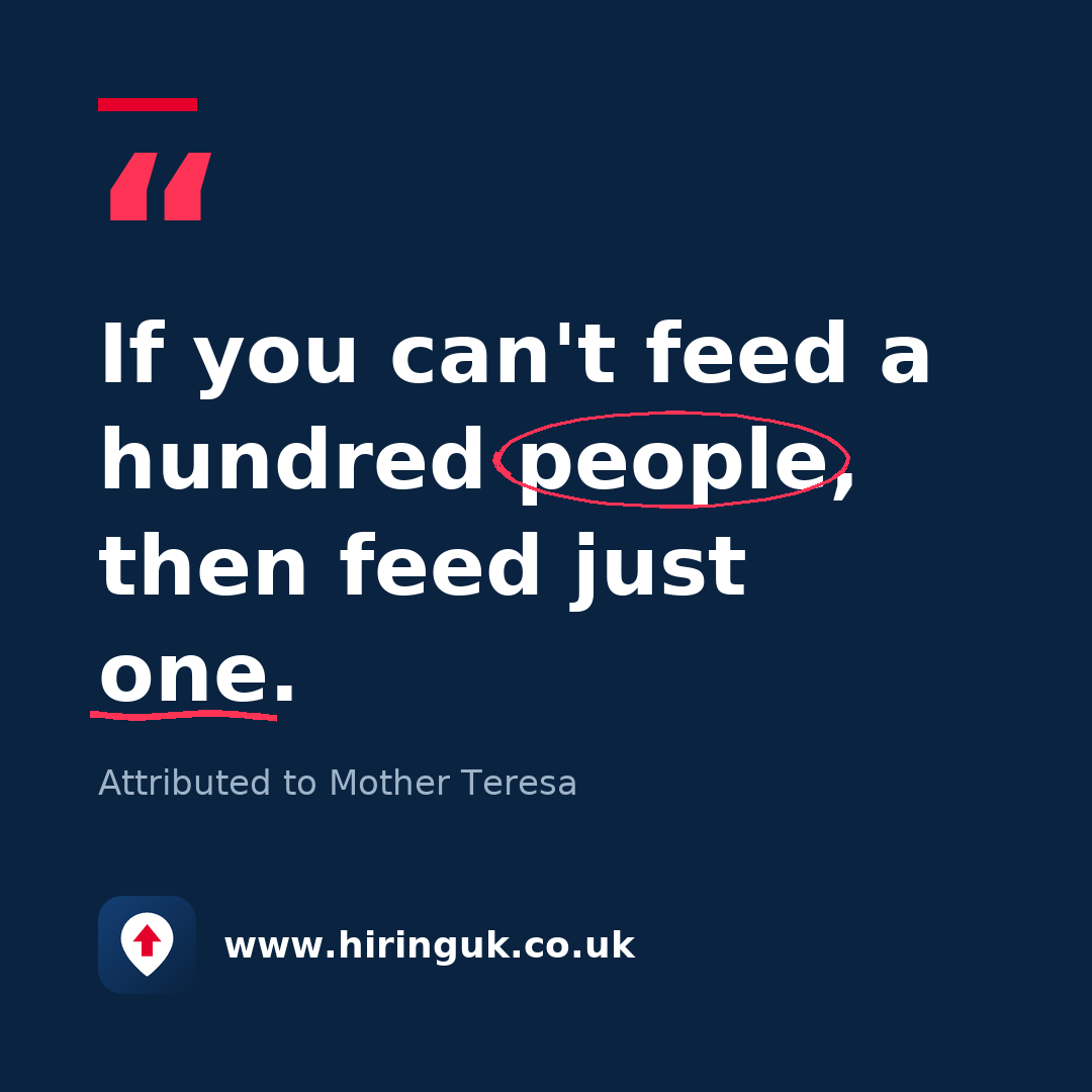 Quote card: If you can't feed a hundred people, then feed just one.