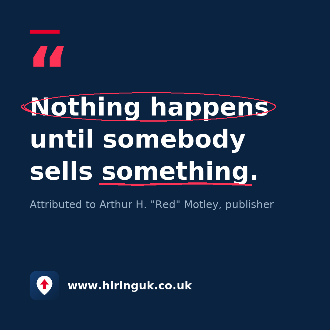 Quote card: Nothing happens until somebody sells something.