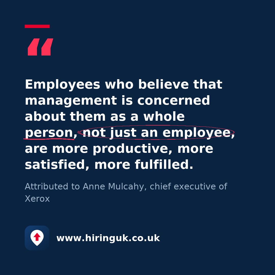 Quote card: Employees who believe that management is concerned about them as a whole person, not just an employee, are more productive, more satisfied, more fulfilled.