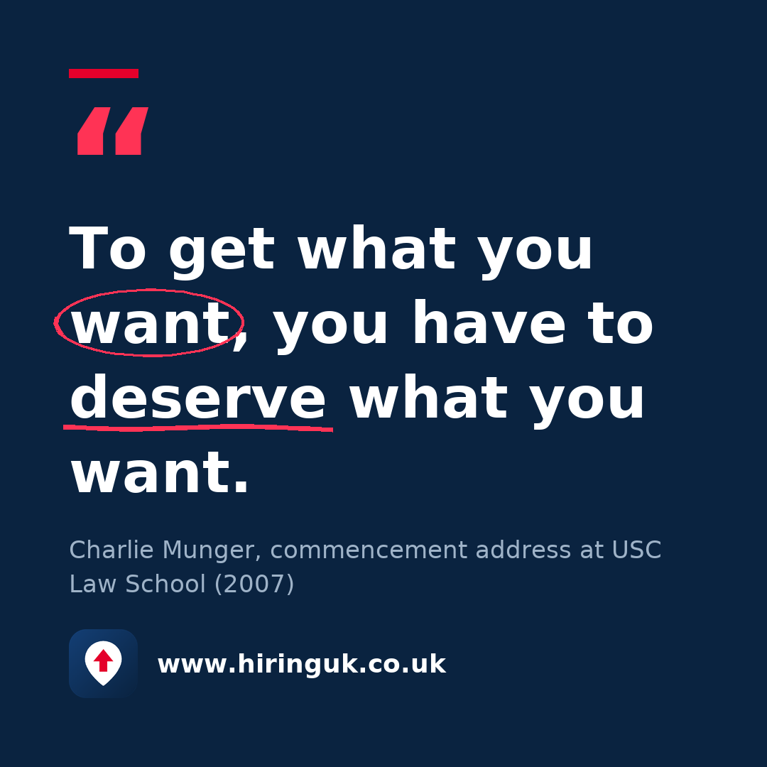 Quote card: To get what you want, you have to deserve what you want.