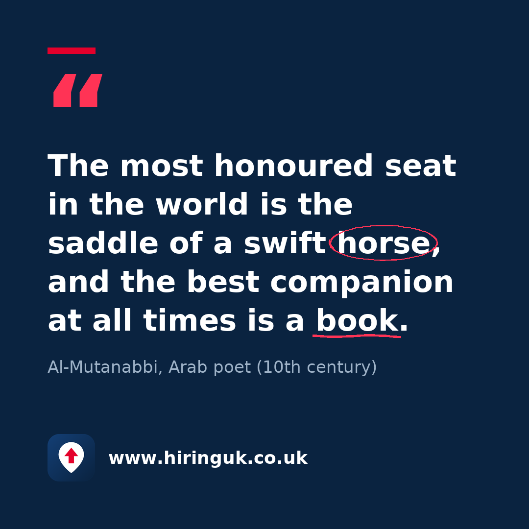 Quote card: The most honoured seat in the world is the saddle of a swift horse, and the best companion at all times is a book.