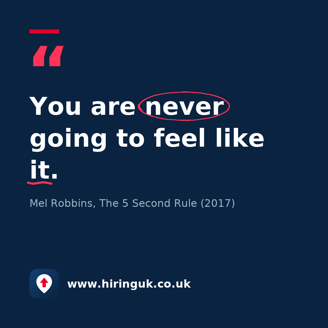 Quote card: You are never going to feel like it.