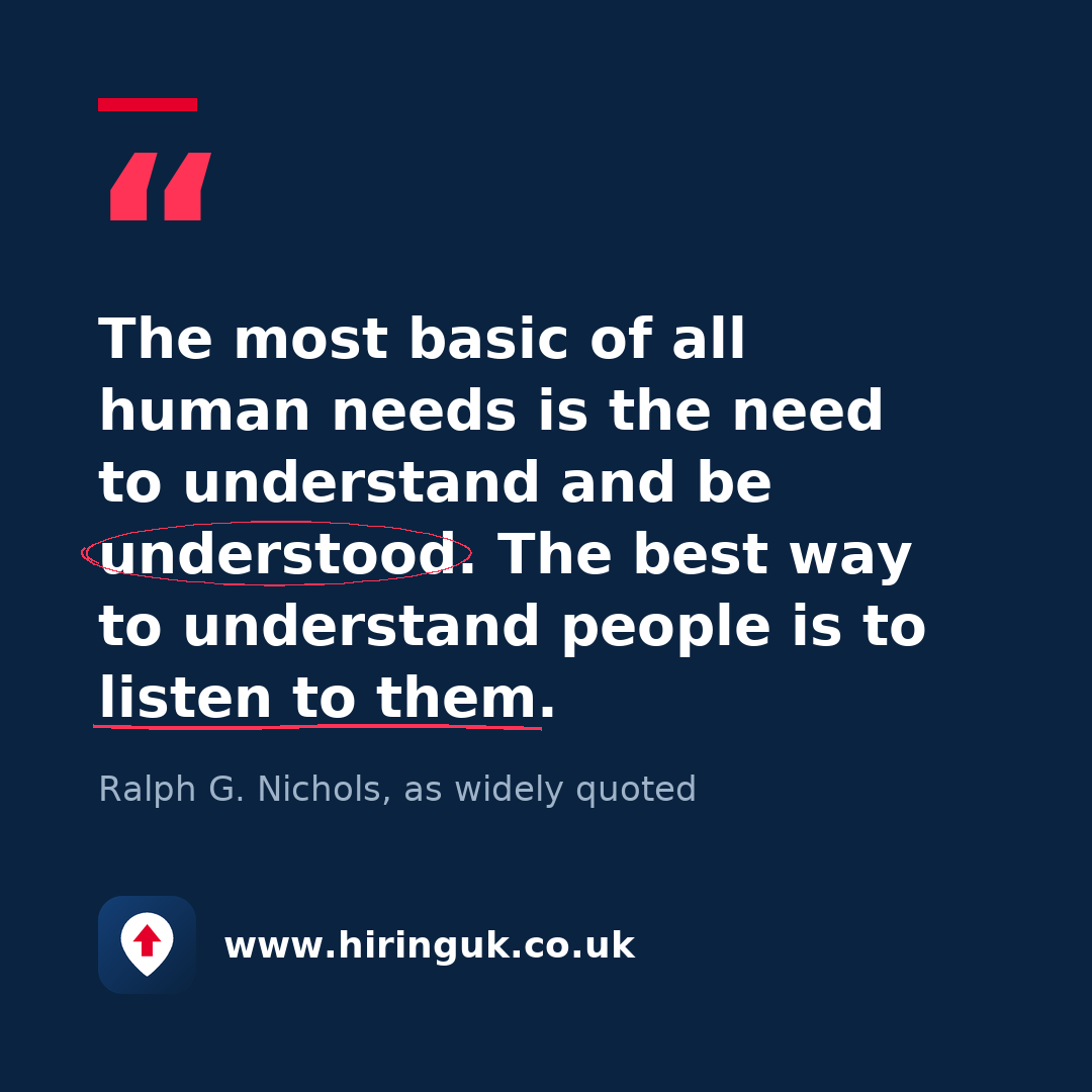 Quote card: The most basic of all human needs is the need to understand and be understood. The best way to understand people is to listen to them.
