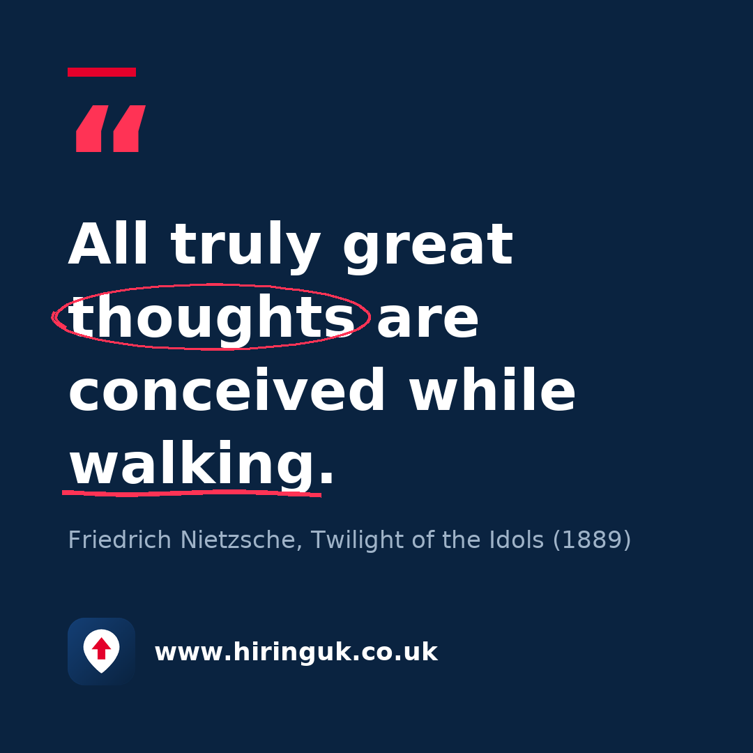 Quote card: All truly great thoughts are conceived while walking.