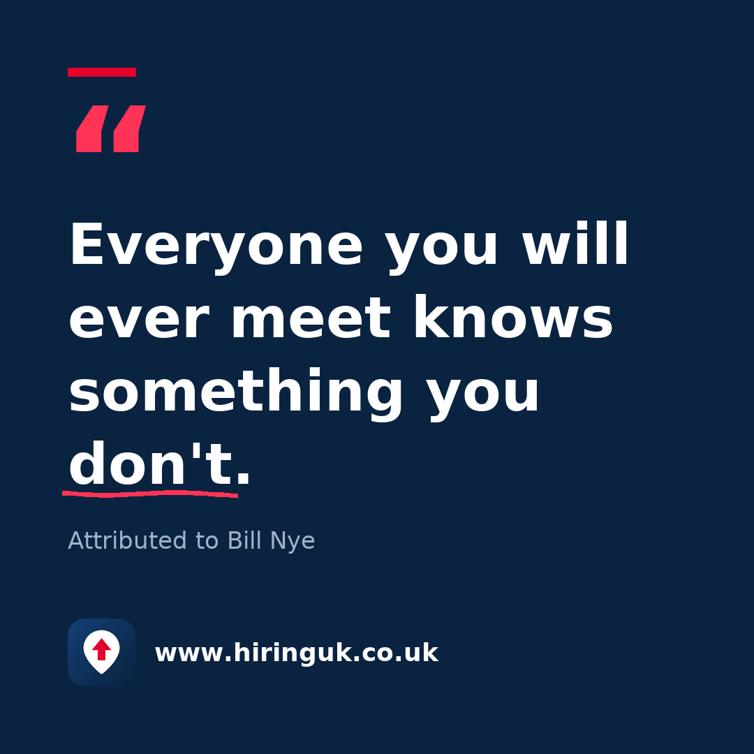 Quote card: Everyone you will ever meet knows something you don't.