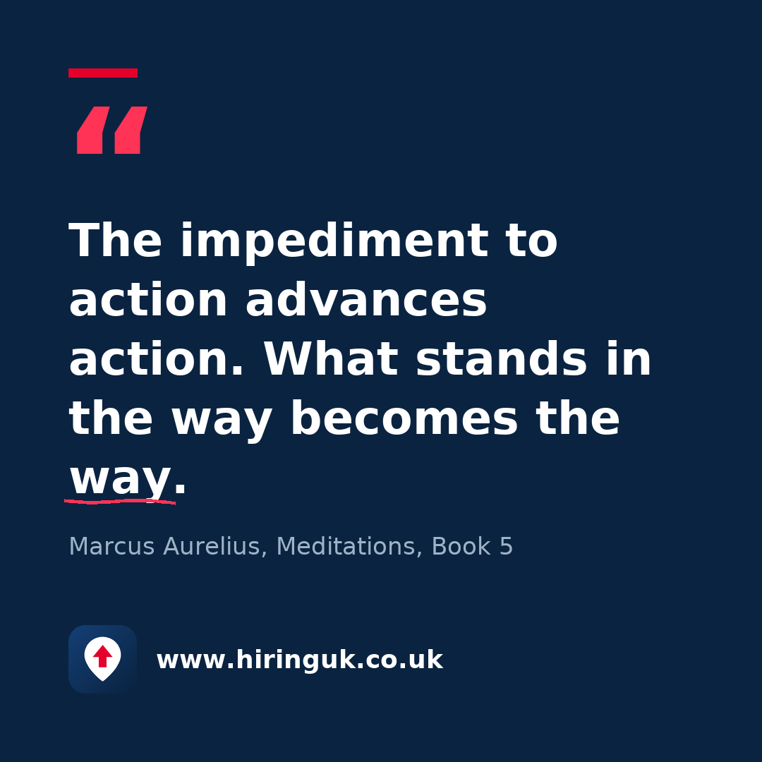 Quote card: The impediment to action advances action. What stands in the way becomes the way.