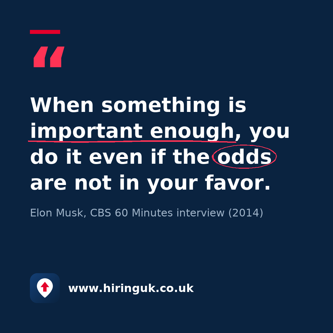 Quote card: When something is important enough, you do it even if the odds are not in your favor.