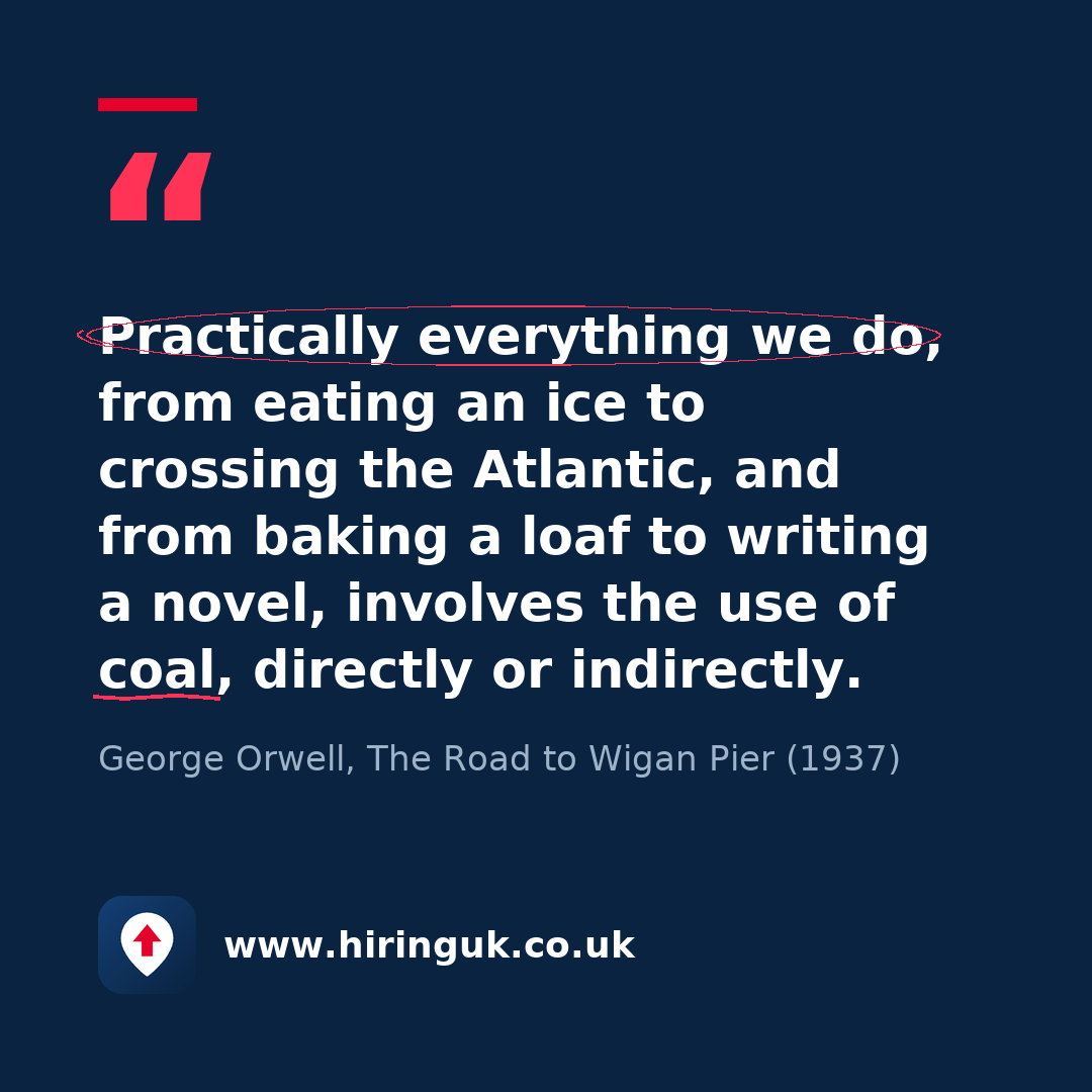 Quote card: Practically everything we do, from eating an ice to crossing the Atlantic, and from baking a loaf to writing a novel, involves the use of coal, directly or indirectly.