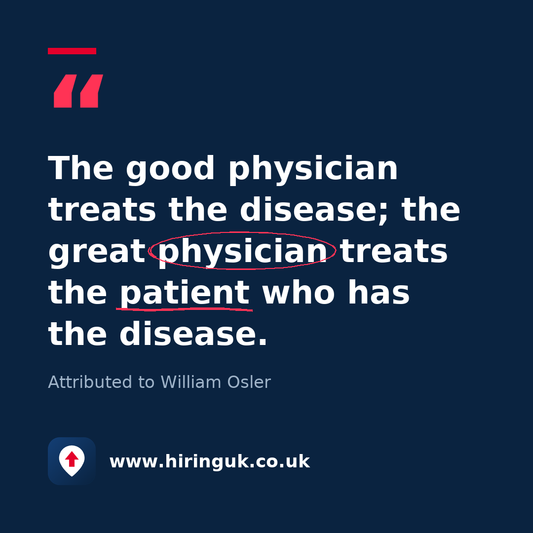 Quote card: The good physician treats the disease; the great physician treats the patient who has the disease.
