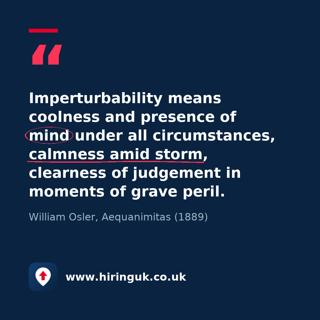 Quote card: Imperturbability means coolness and presence of mind under all circumstances, calmness amid storm, clearness of judgement in moments of grave peril.