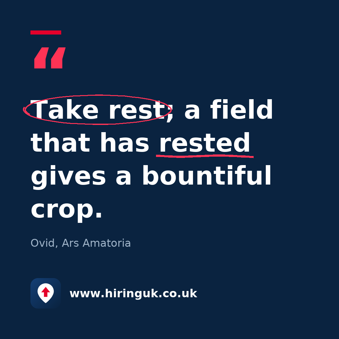 Quote card: Take rest; a field that has rested gives a bountiful crop.